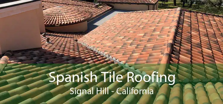 Spanish Tile Roofing Signal Hill - California