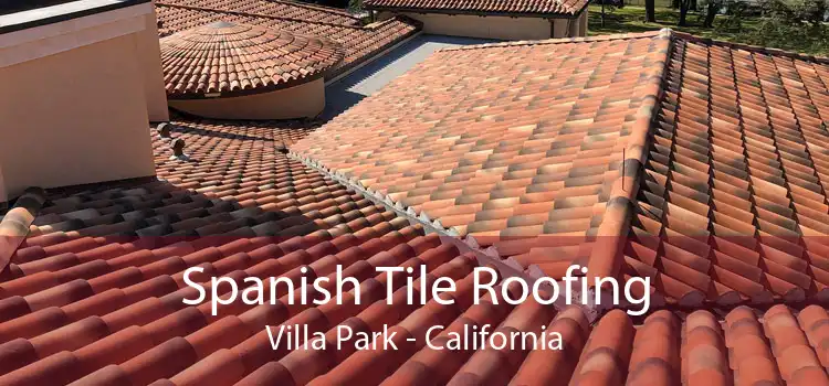 Spanish Tile Roofing Villa Park - California