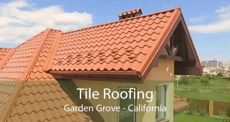 Tile Roofing Garden Grove - California