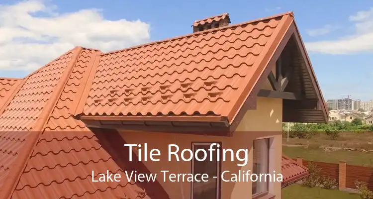 Tile Roofing Lake View Terrace - California