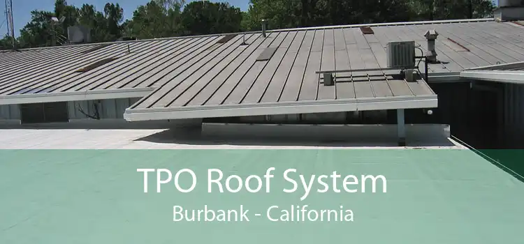 TPO Roof System Burbank - California