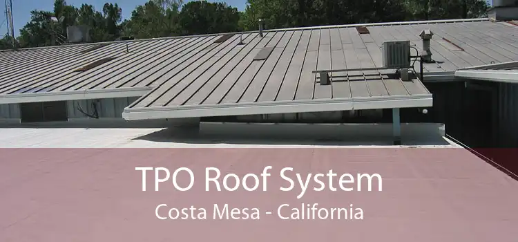 TPO Roof System Costa Mesa - California