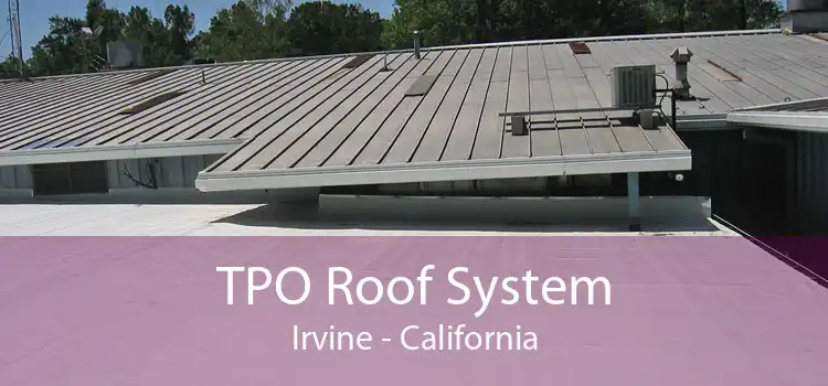 TPO Roof System Irvine - California