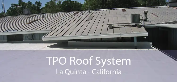 TPO Roof System La Quinta - California