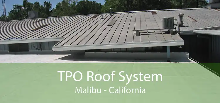 TPO Roof System Malibu - California