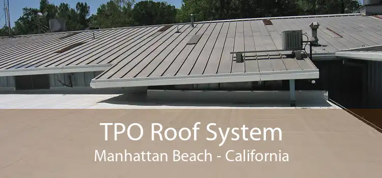 TPO Roof System Manhattan Beach - California