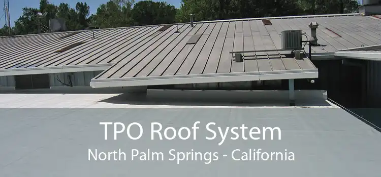 TPO Roof System North Palm Springs - California