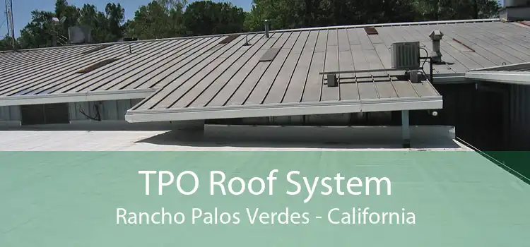 TPO Roof System Rancho Palos Verdes - California