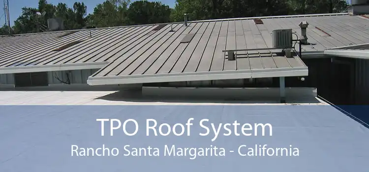 TPO Roof System Rancho Santa Margarita - California