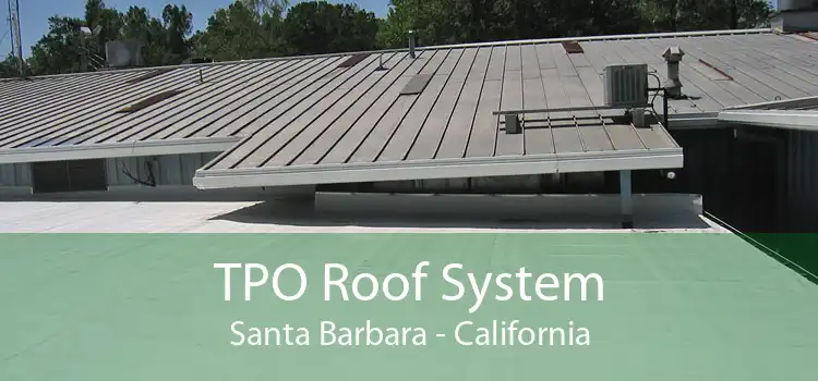 TPO Roof System Santa Barbara - California