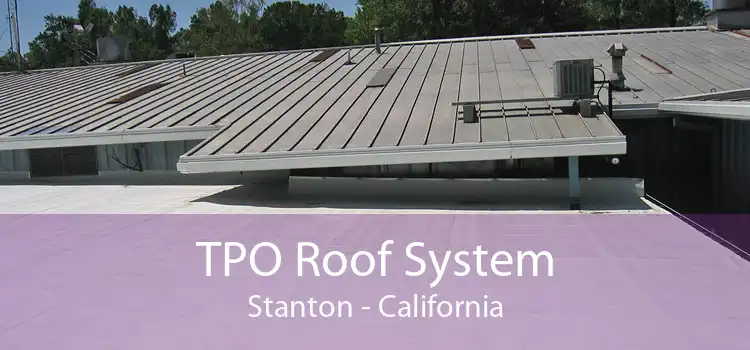 TPO Roof System Stanton - California