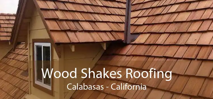 Wood Shakes Roofing Calabasas - California