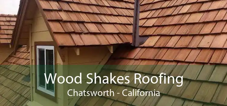 Wood Shakes Roofing Chatsworth - California