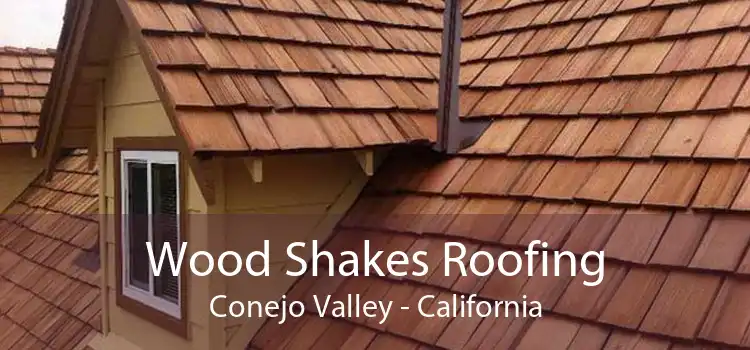 Wood Shakes Roofing Conejo Valley - California