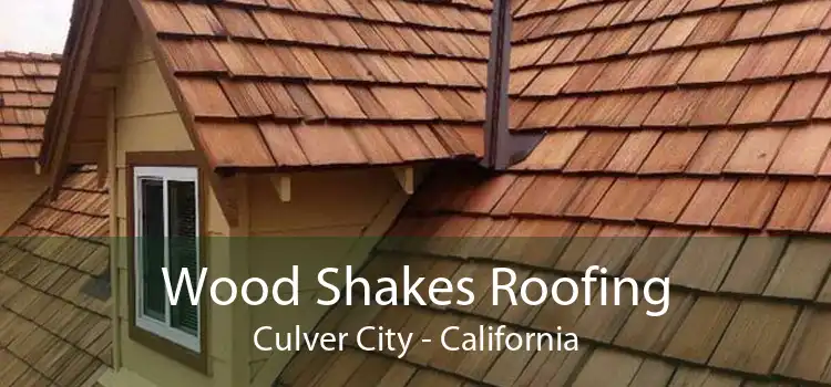 Wood Shakes Roofing Culver City - California