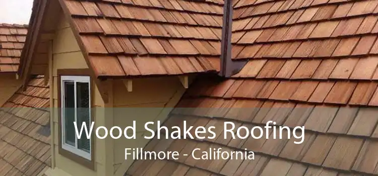 Wood Shakes Roofing Fillmore - California