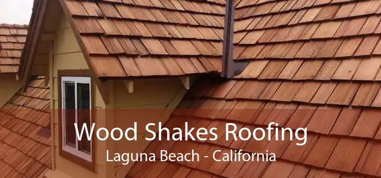 Wood Shakes Roofing Laguna Beach - California