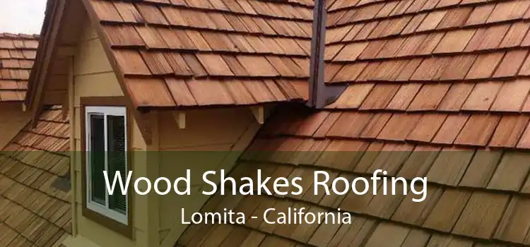 Wood Shakes Roofing Lomita - California