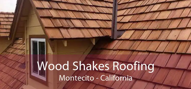 Wood Shakes Roofing Montecito - California