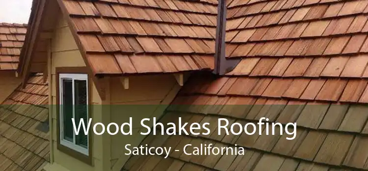 Wood Shakes Roofing Saticoy - California