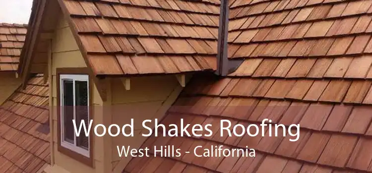 Wood Shakes Roofing West Hills - California