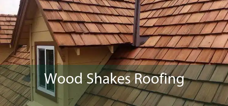 Wood Shakes Roofing 