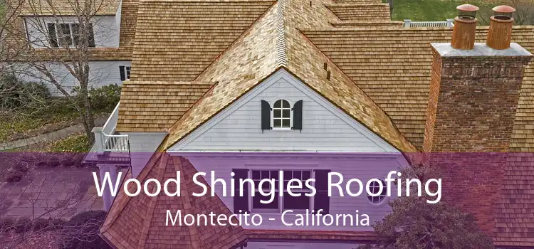 Wood Shingles Roofing Montecito - California